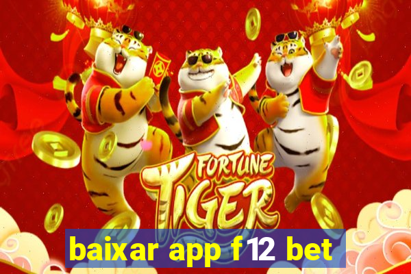 baixar app f12 bet