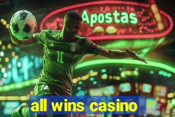 all wins casino