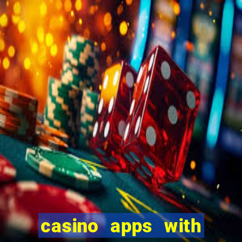 casino apps with real money