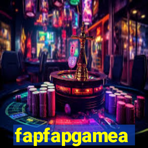 fapfapgamea