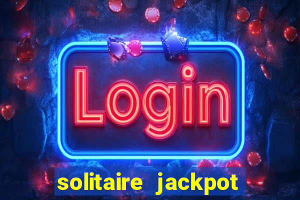 solitaire jackpot win real money