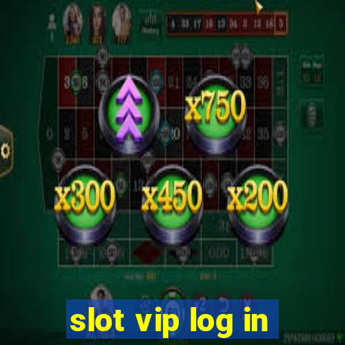 slot vip log in