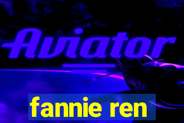 fannie ren