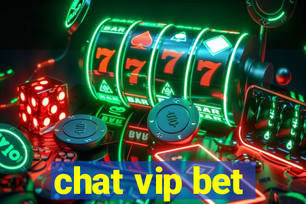 chat vip bet