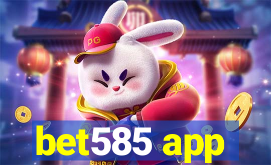 bet585 app