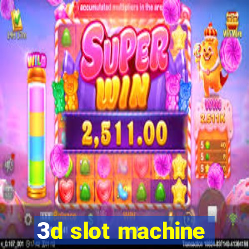 3d slot machine