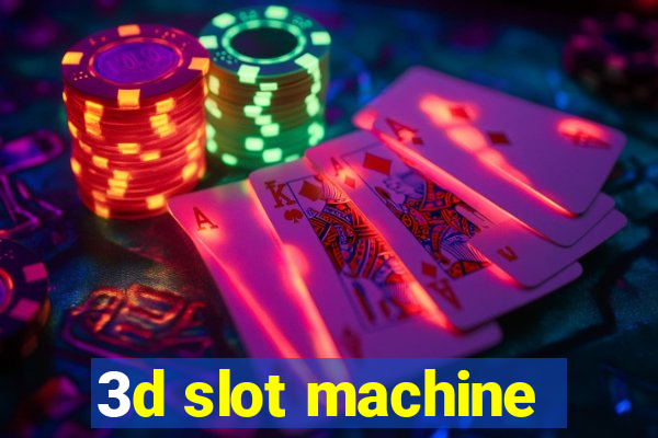 3d slot machine