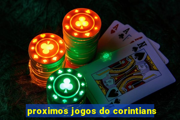 proximos jogos do corintians