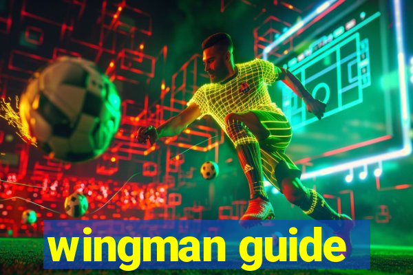 wingman guide