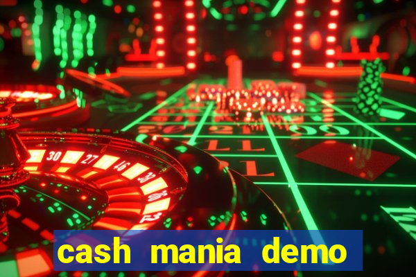 cash mania demo live bet