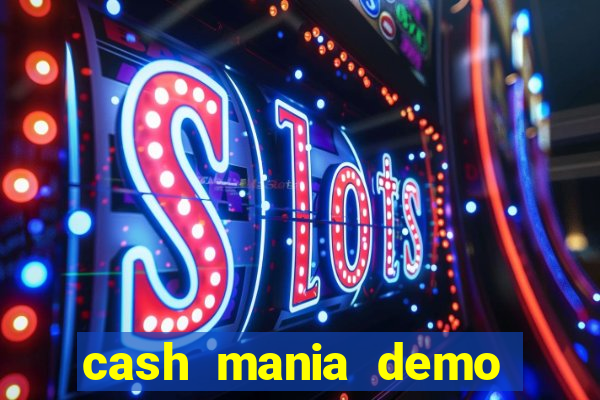 cash mania demo live bet