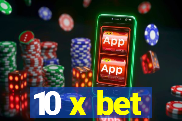 10 x bet