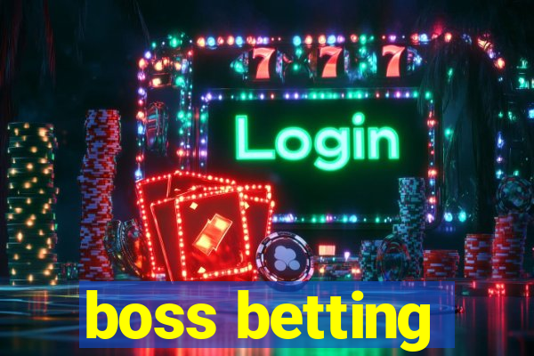 boss betting