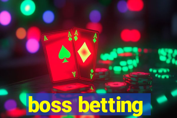 boss betting