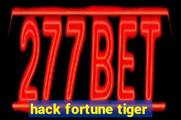 hack fortune tiger