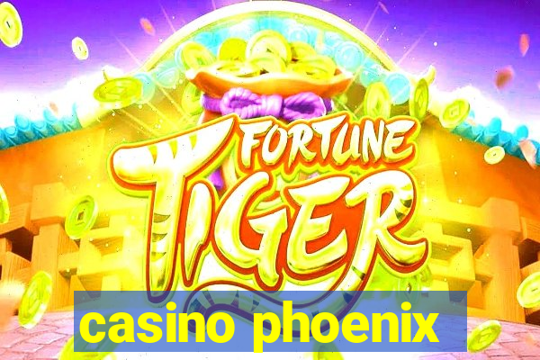 casino phoenix