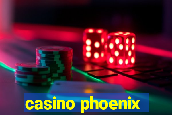 casino phoenix