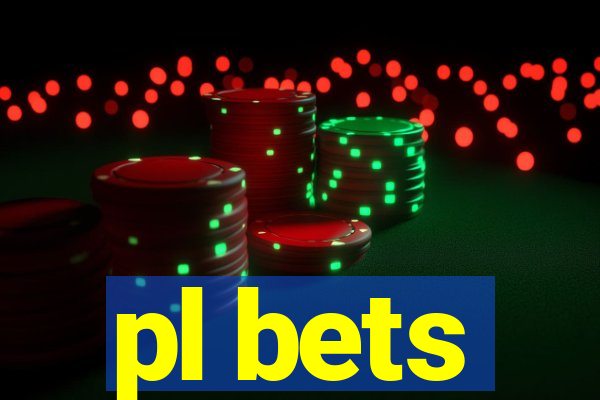 pl bets