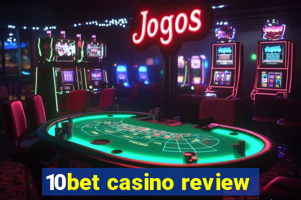 10bet casino review