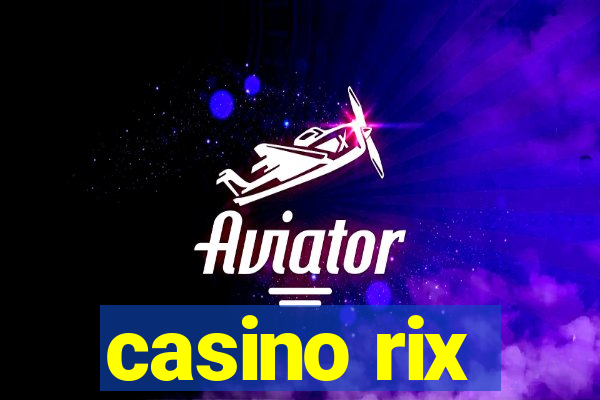 casino rix