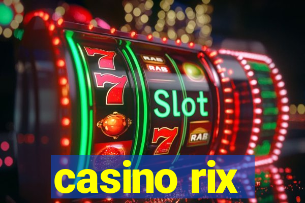 casino rix