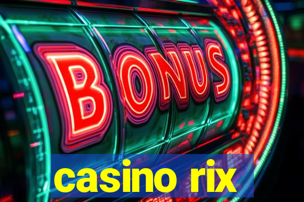 casino rix