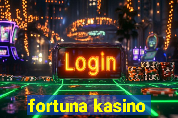 fortuna kasino