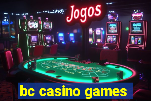 bc casino games