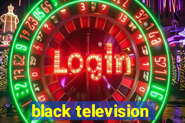 black television