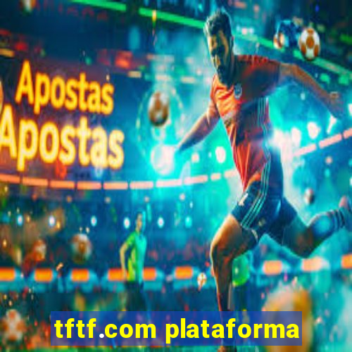 tftf.com plataforma