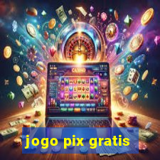 jogo pix gratis