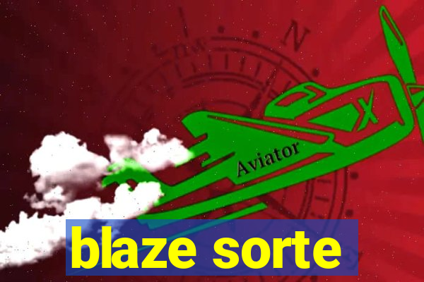 blaze sorte