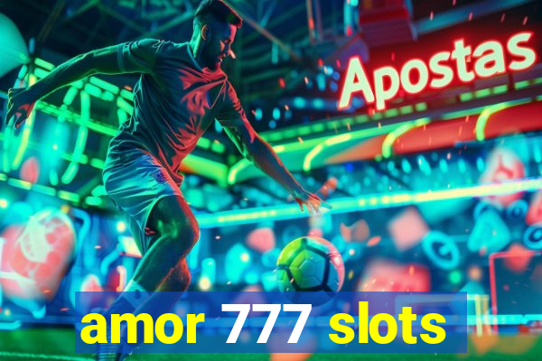 amor 777 slots