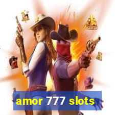 amor 777 slots