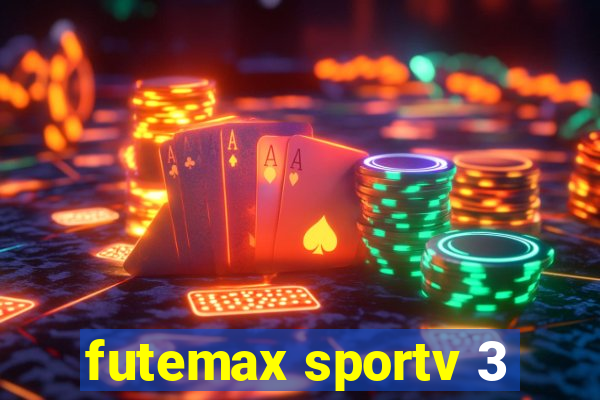 futemax sportv 3