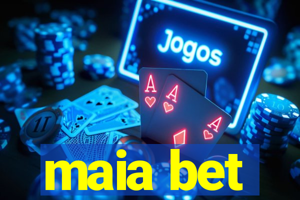 maia bet