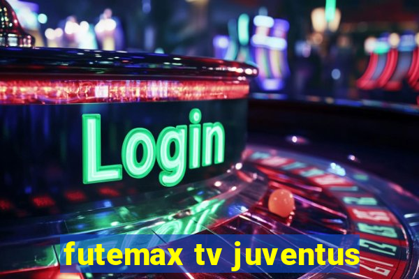 futemax tv juventus