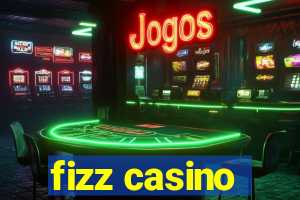 fizz casino