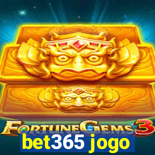 bet365 jogo