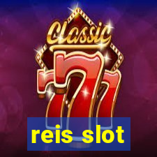 reis slot