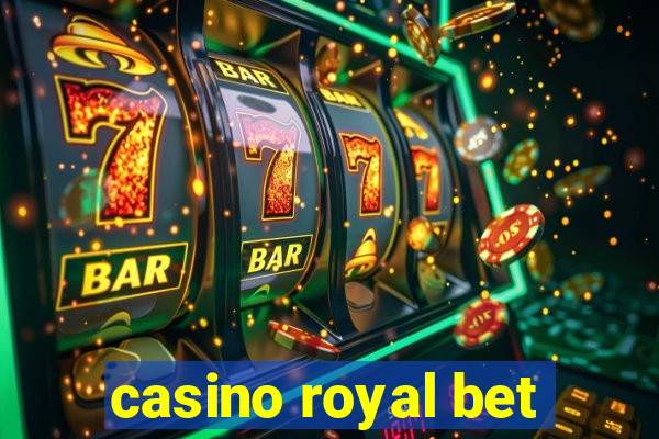 casino royal bet