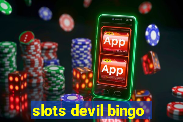 slots devil bingo