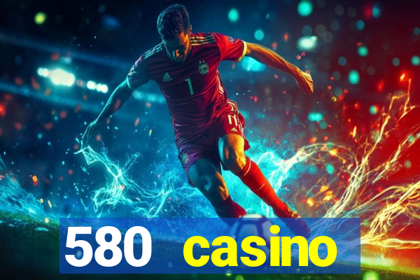 580 casino livermore ca