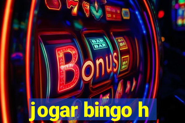 jogar bingo h