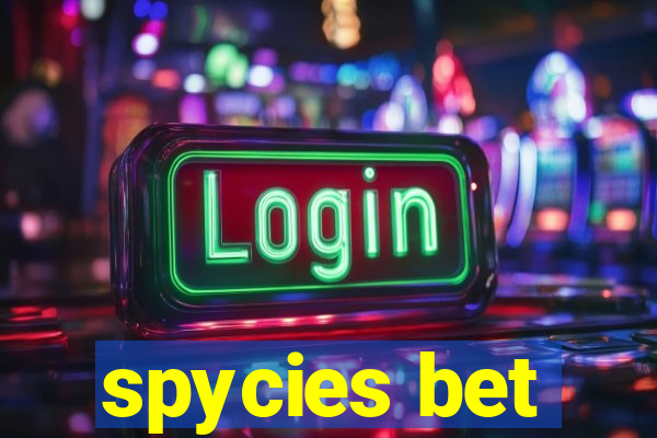 spycies bet