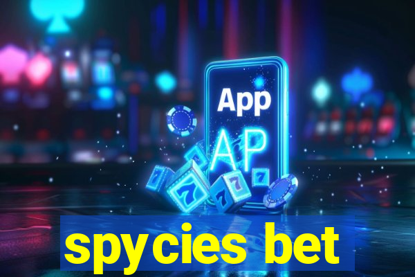 spycies bet