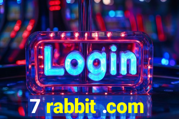 7 rabbit .com