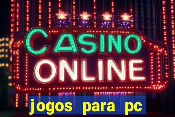 jogos para pc windows 7 gratis