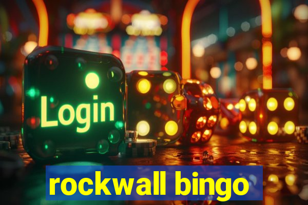 rockwall bingo