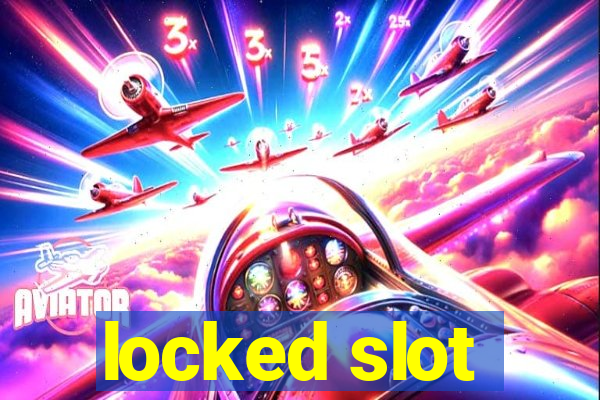 locked slot